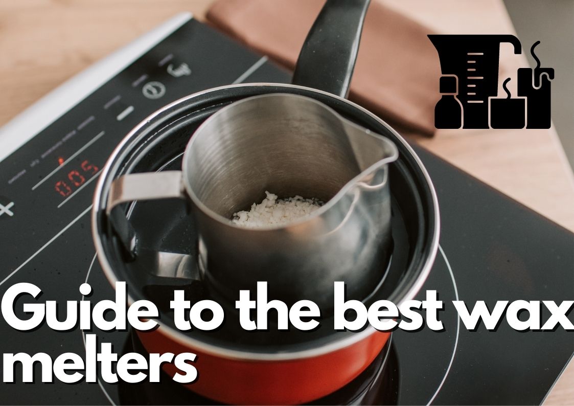 Wax melter for candle making – everything you need to know