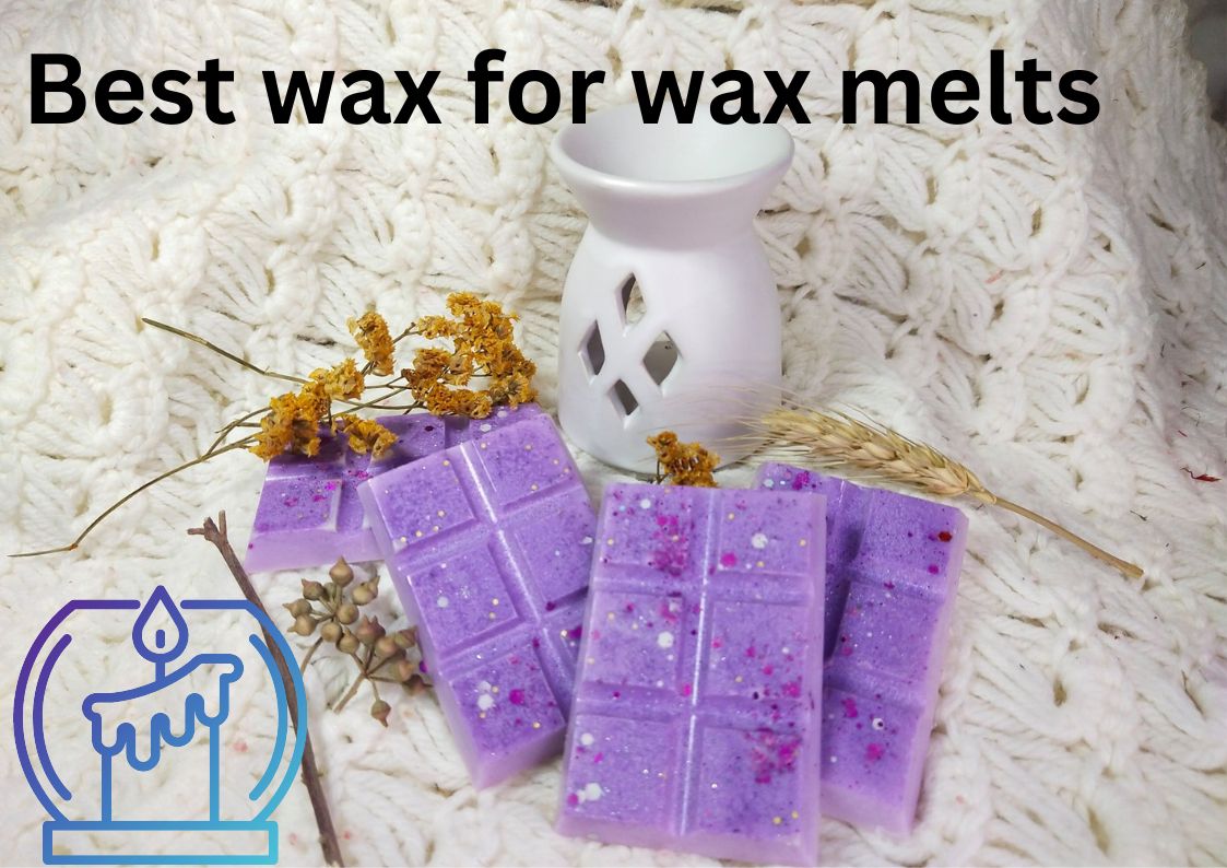 How to choose the best wax for wax melts