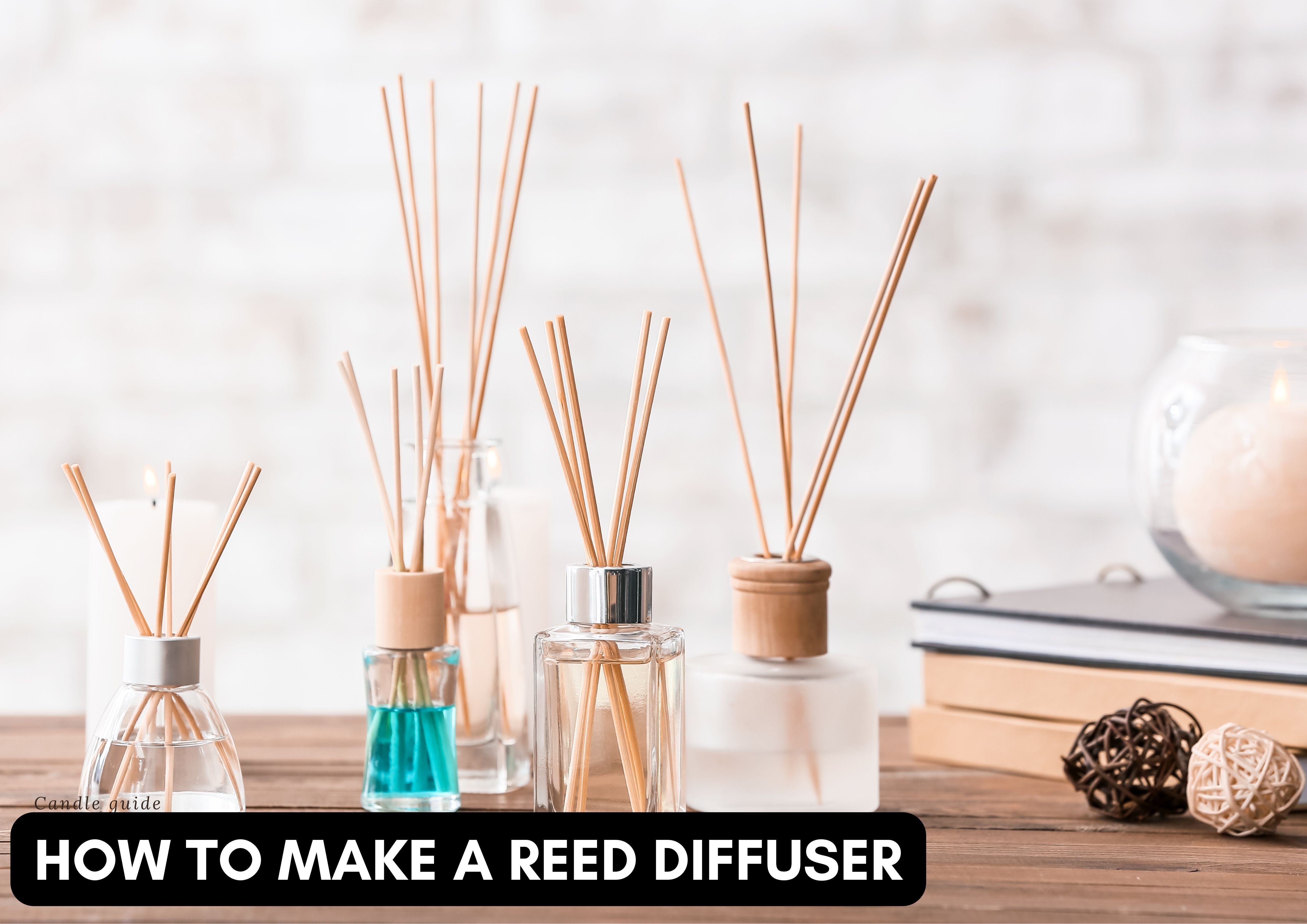 How to make a reed diffuser