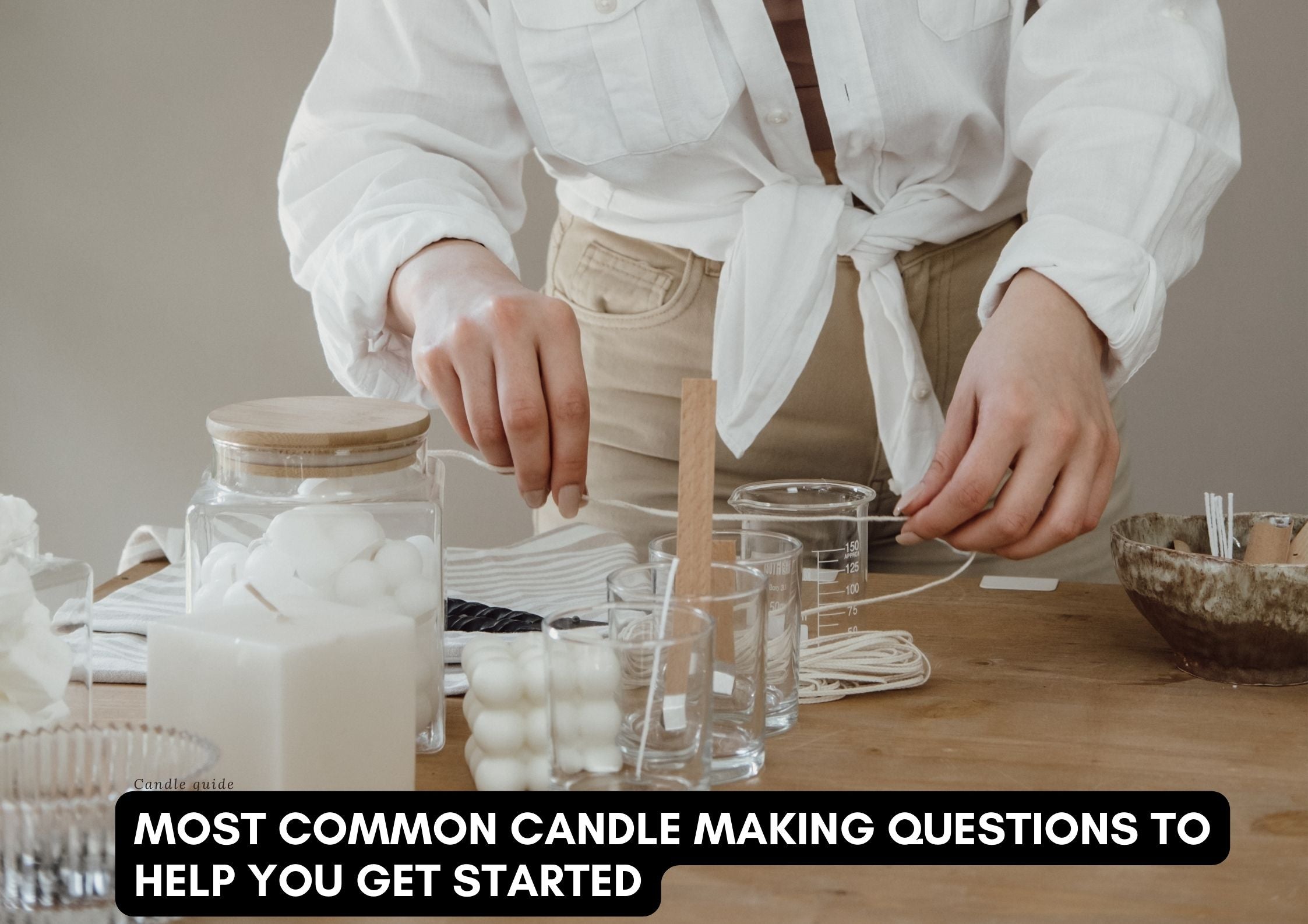 Common candle making questions
