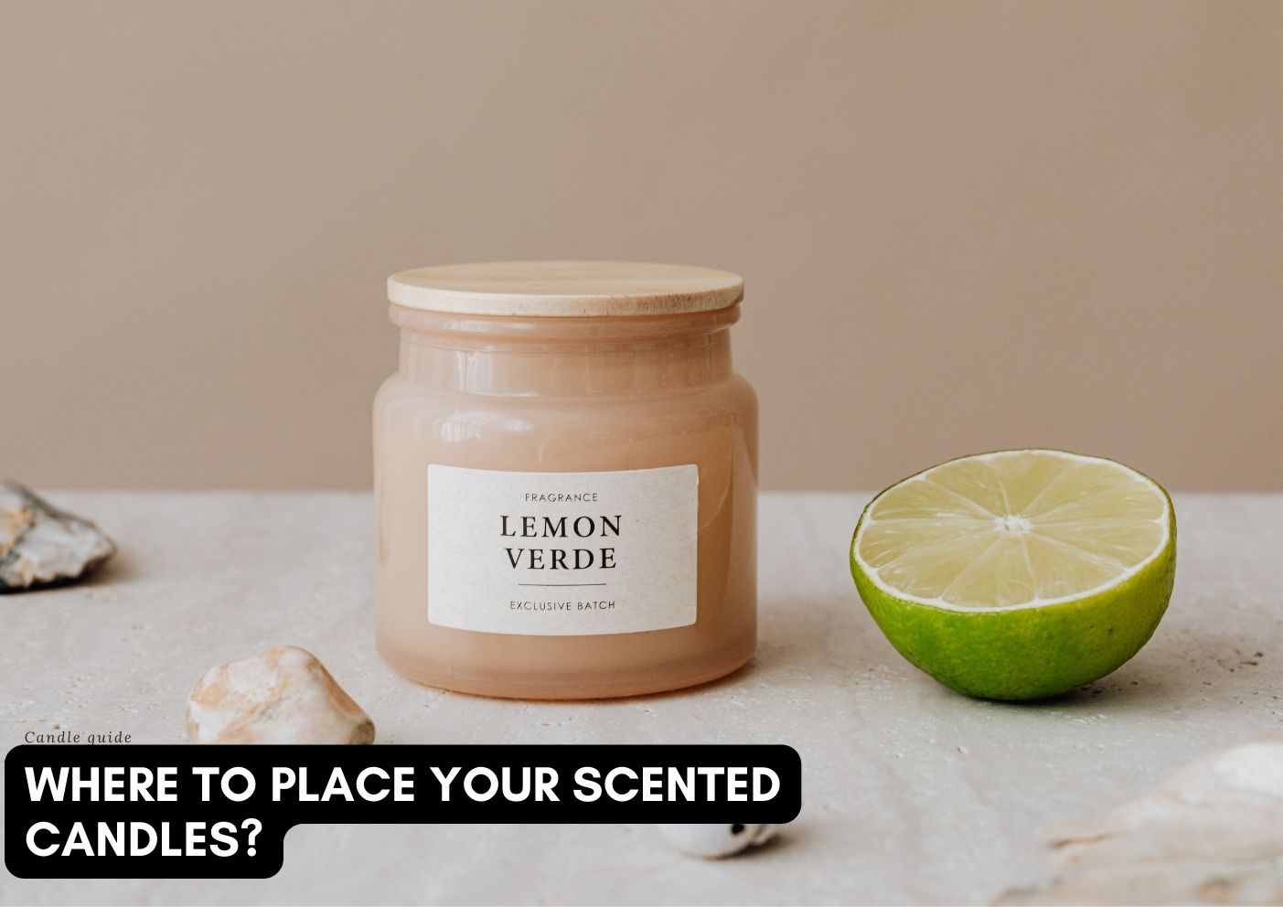 Where to Place Your Scented Candles?
