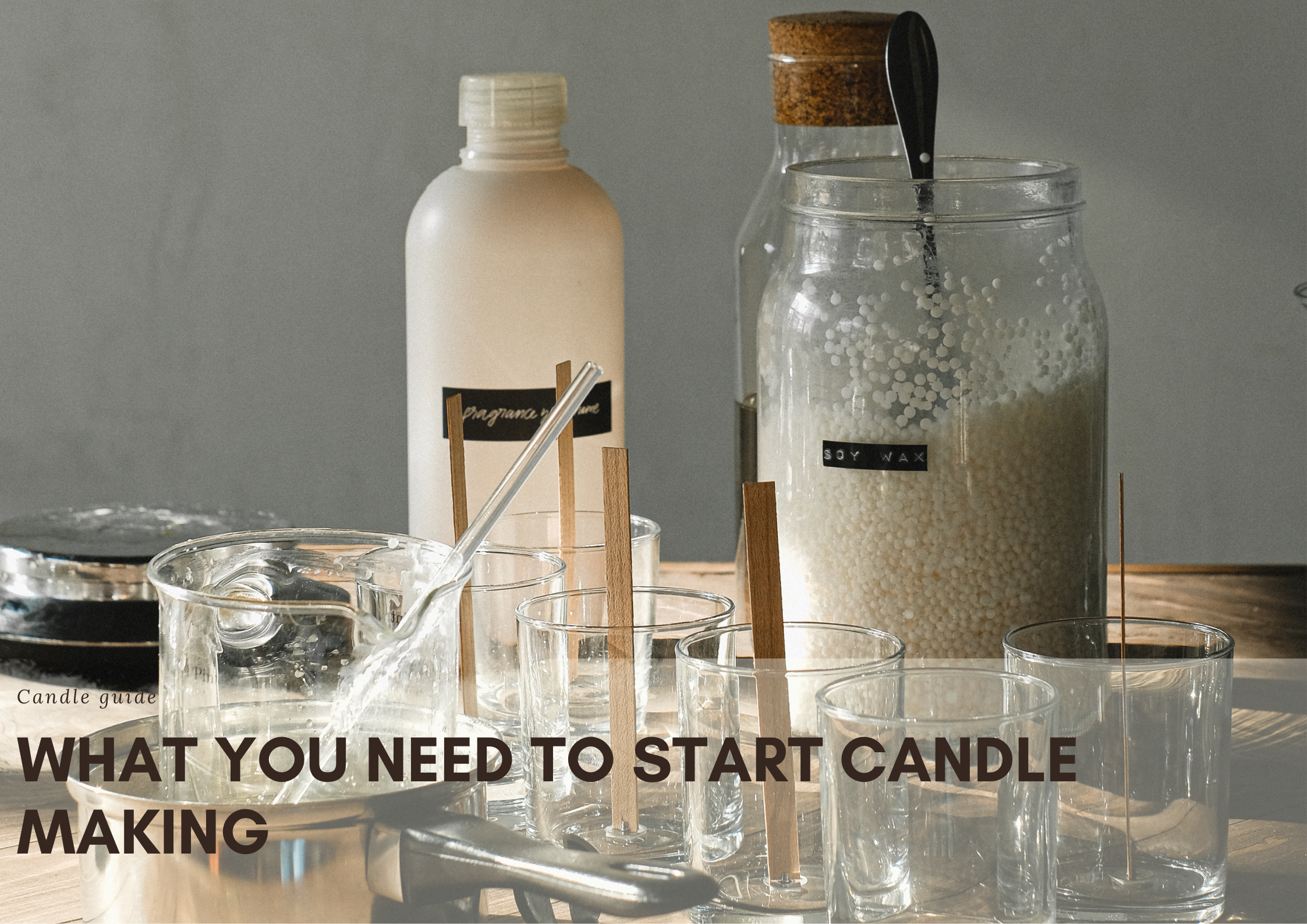 What you need to start candle making ( Our top tips to get you started! )