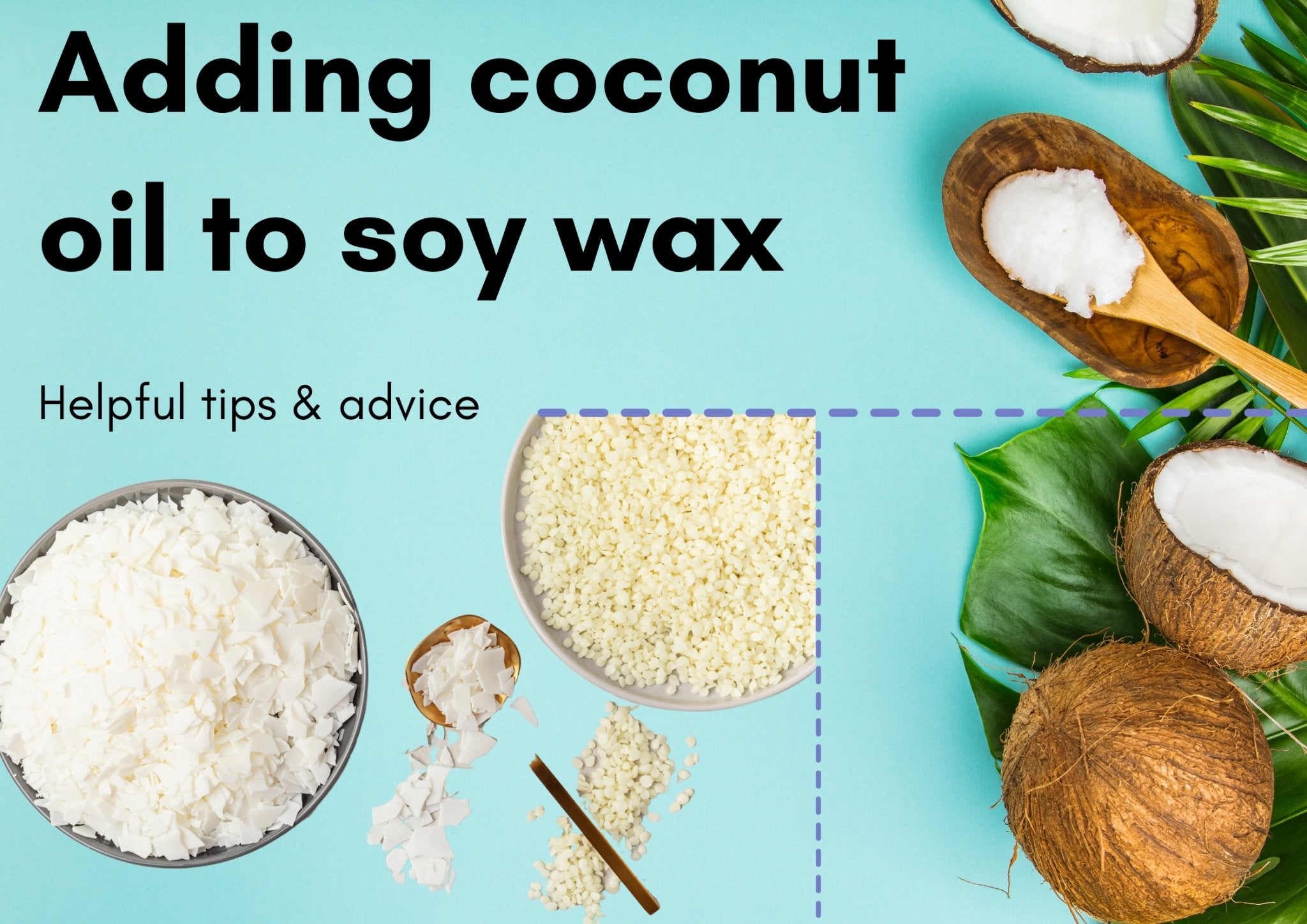 Adding coconut oil to soy wax – pros and tips
