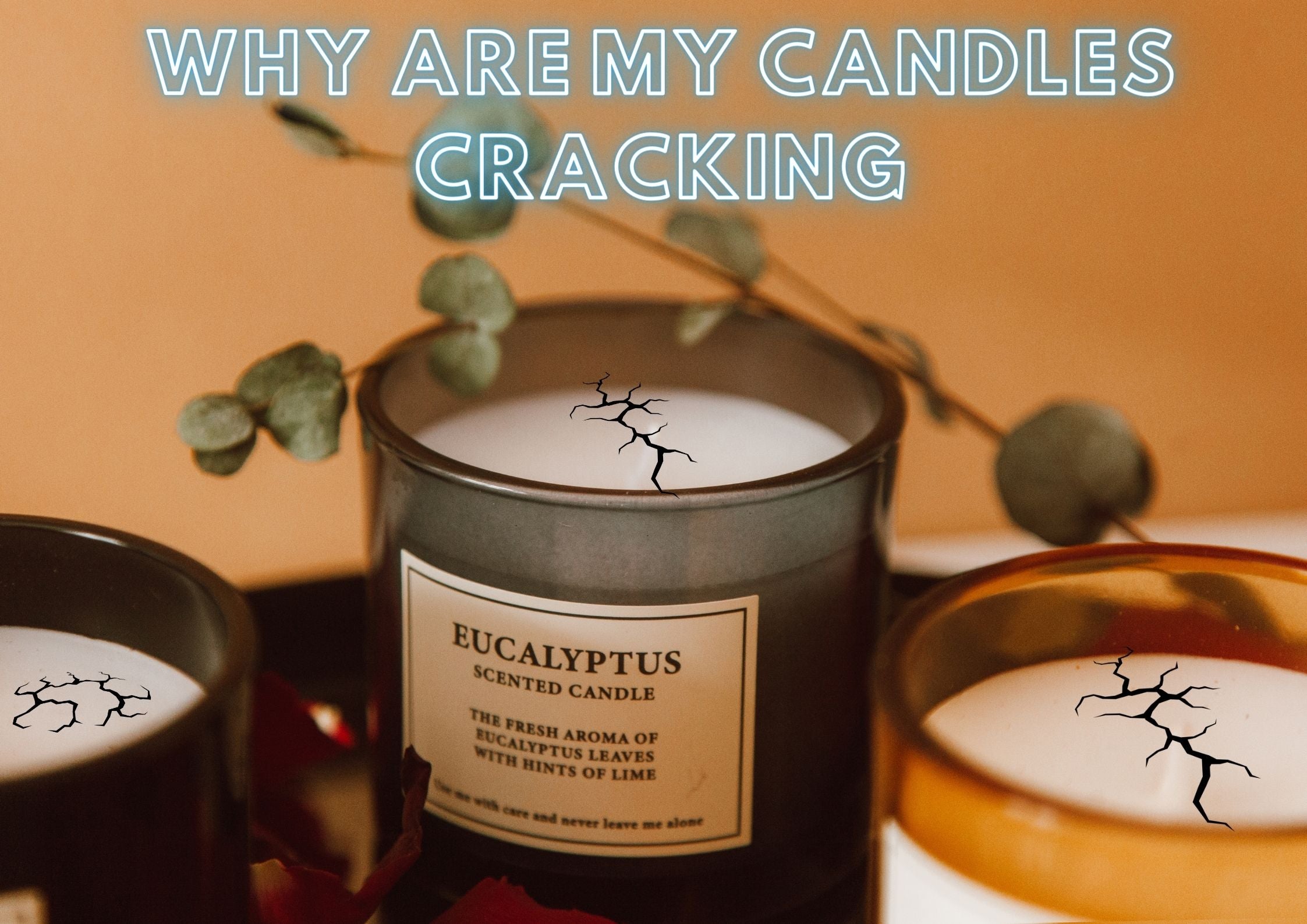 Why are my candles cracking?