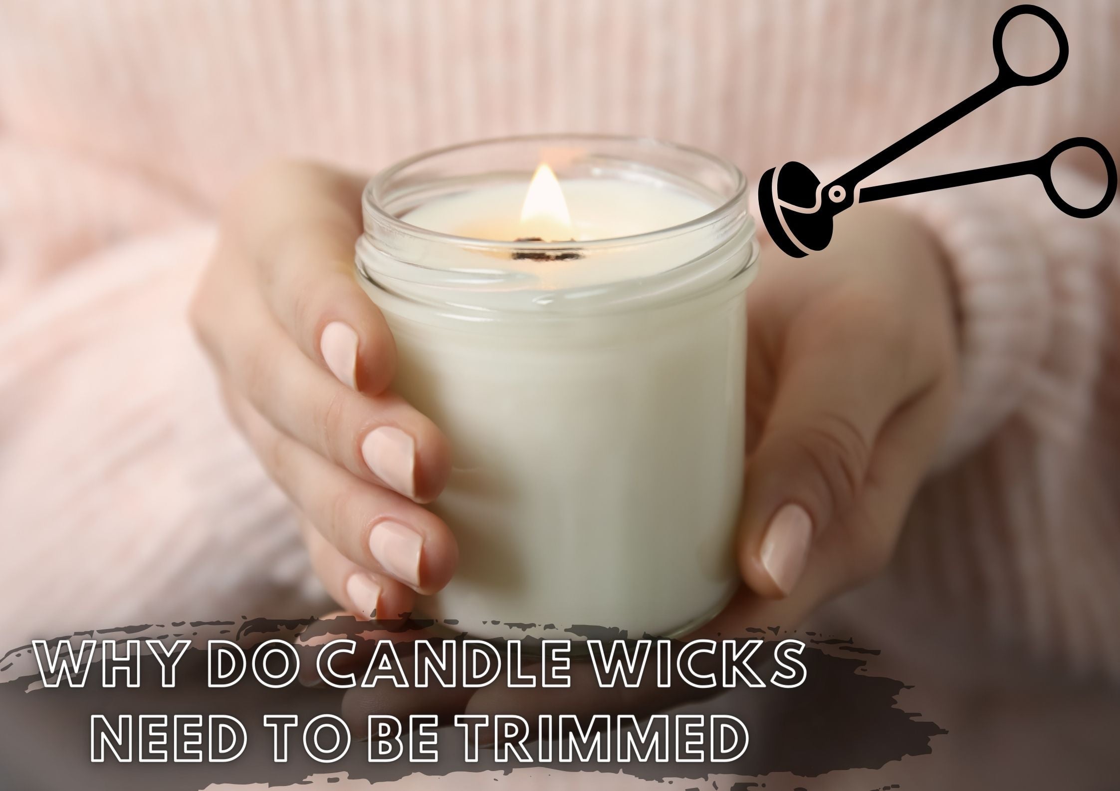 Why do candle wicks need to be trimmed?