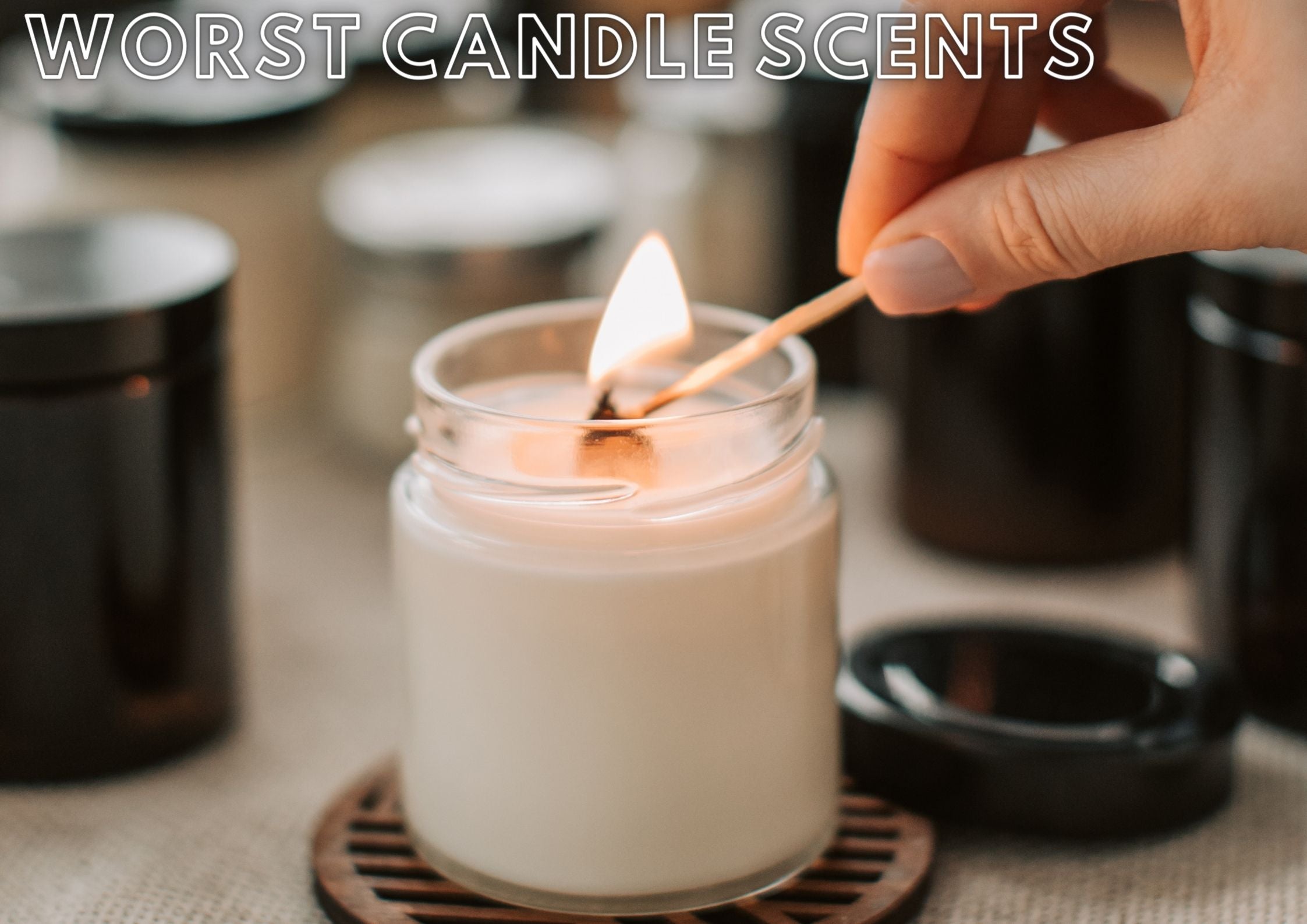 Worst candle scents