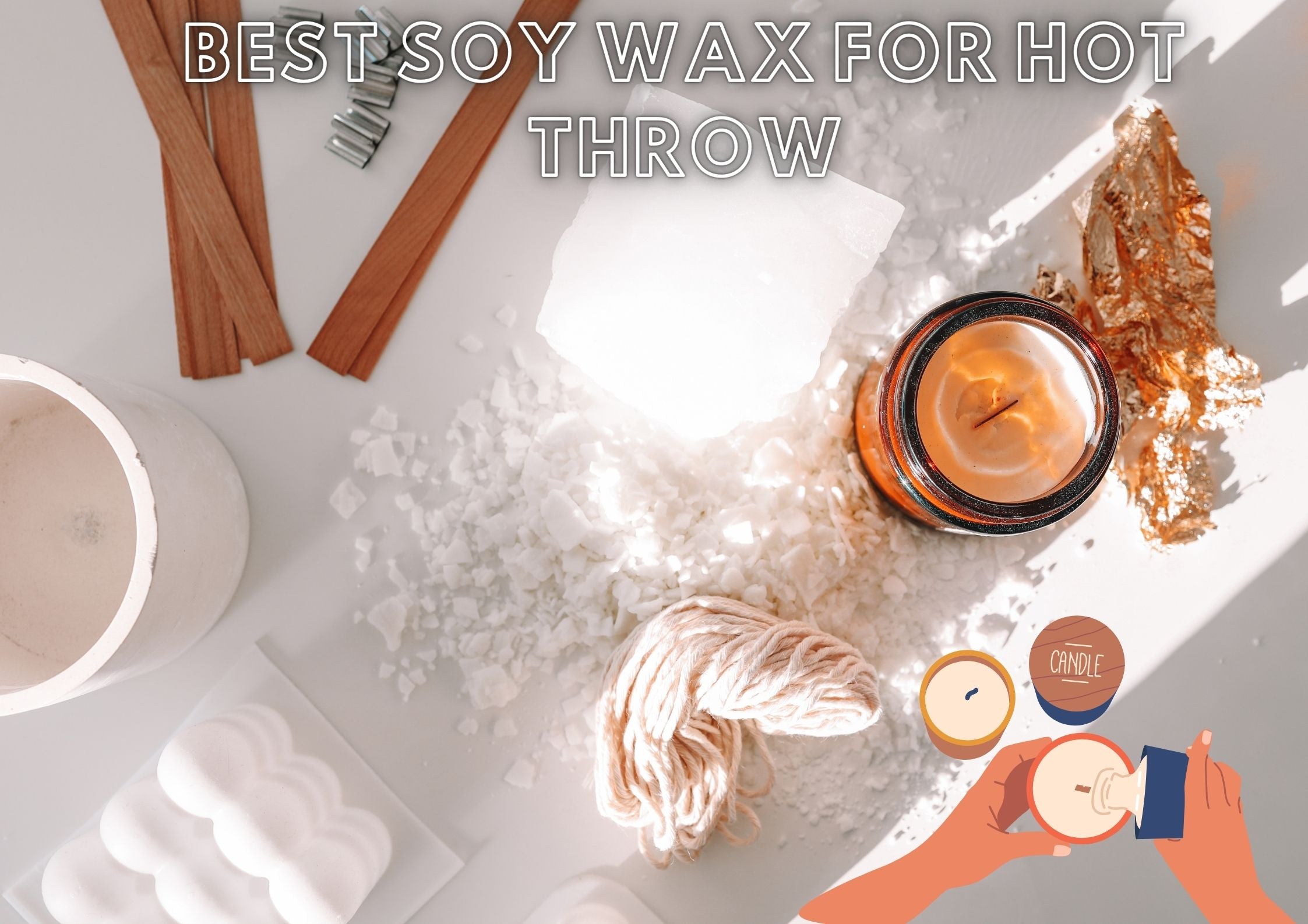Best soy wax for hot throw