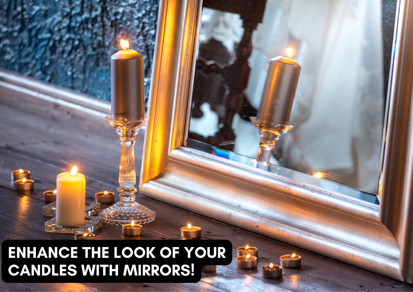 Enhance the Look of Your Candles with Mirrors!