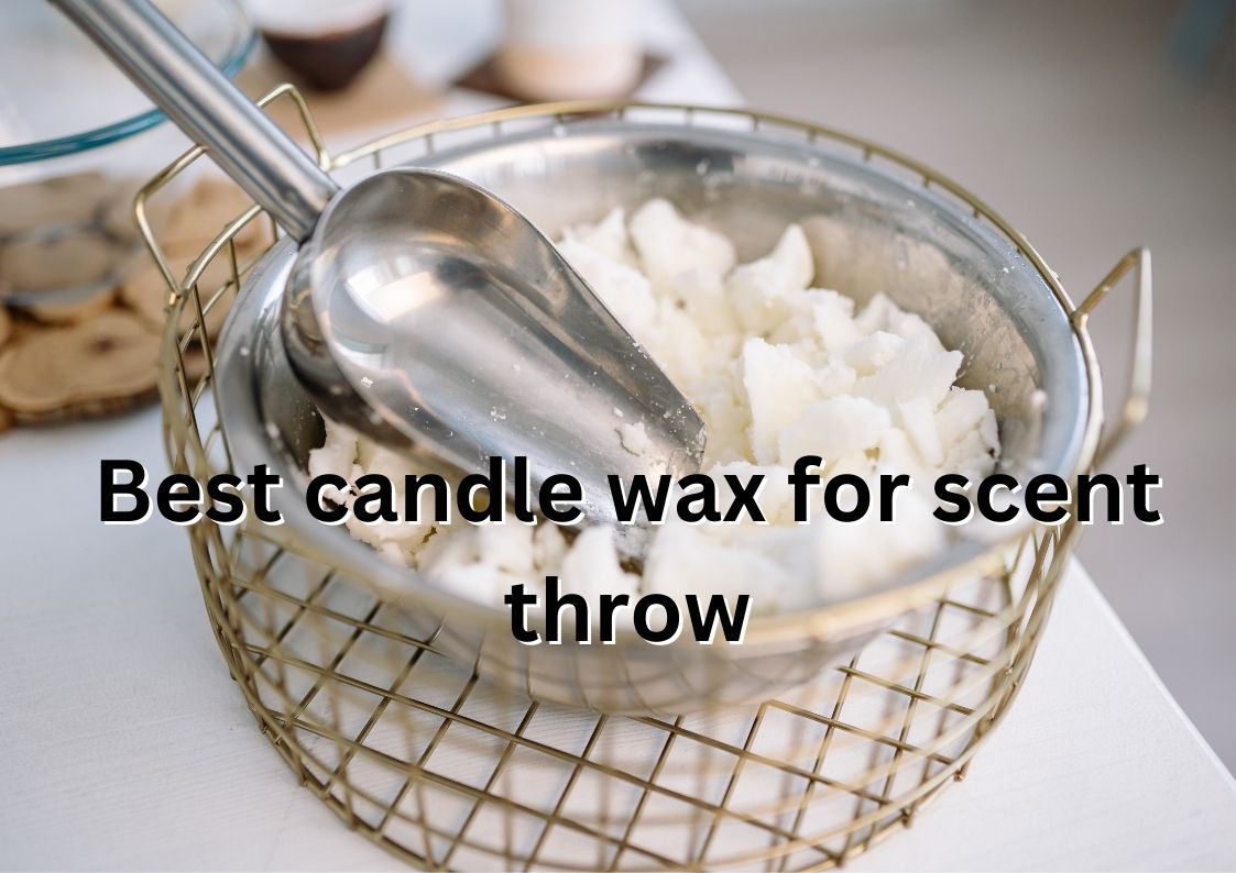 Best candle wax for scent throw