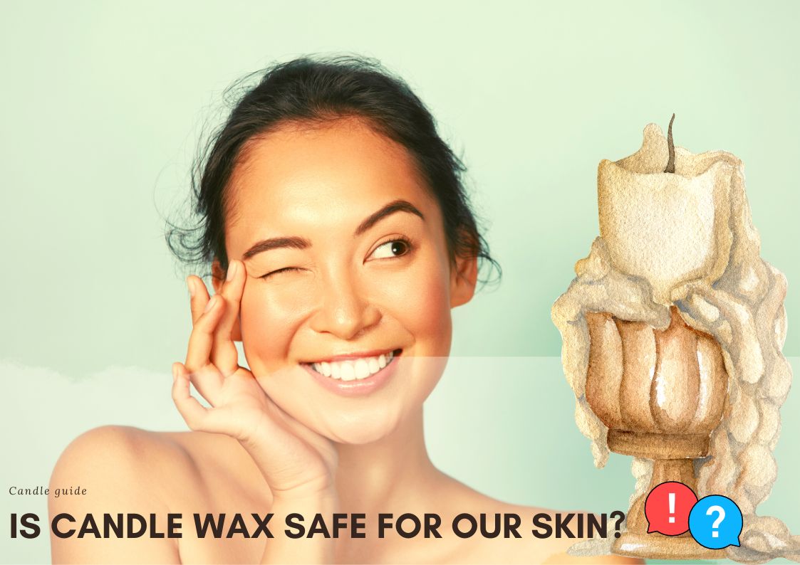 Is candle wax safe for our skin?