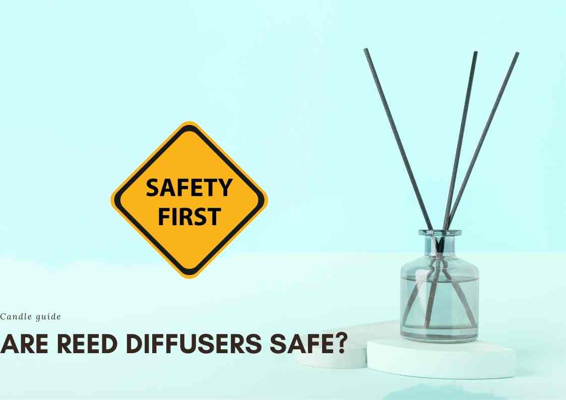 Are reed diffusers safe? Read this before using them
