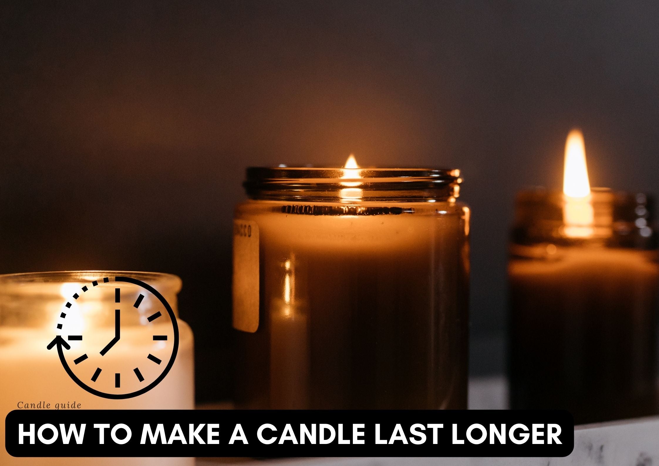 How to make a candle last longer