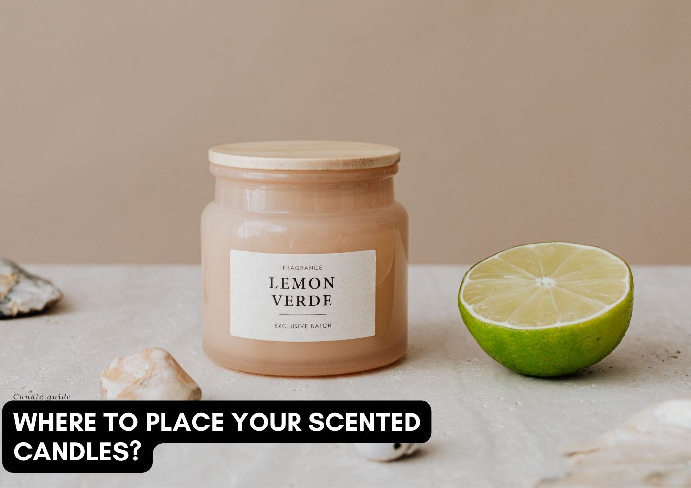 Where to Place Your Scented Candles?
