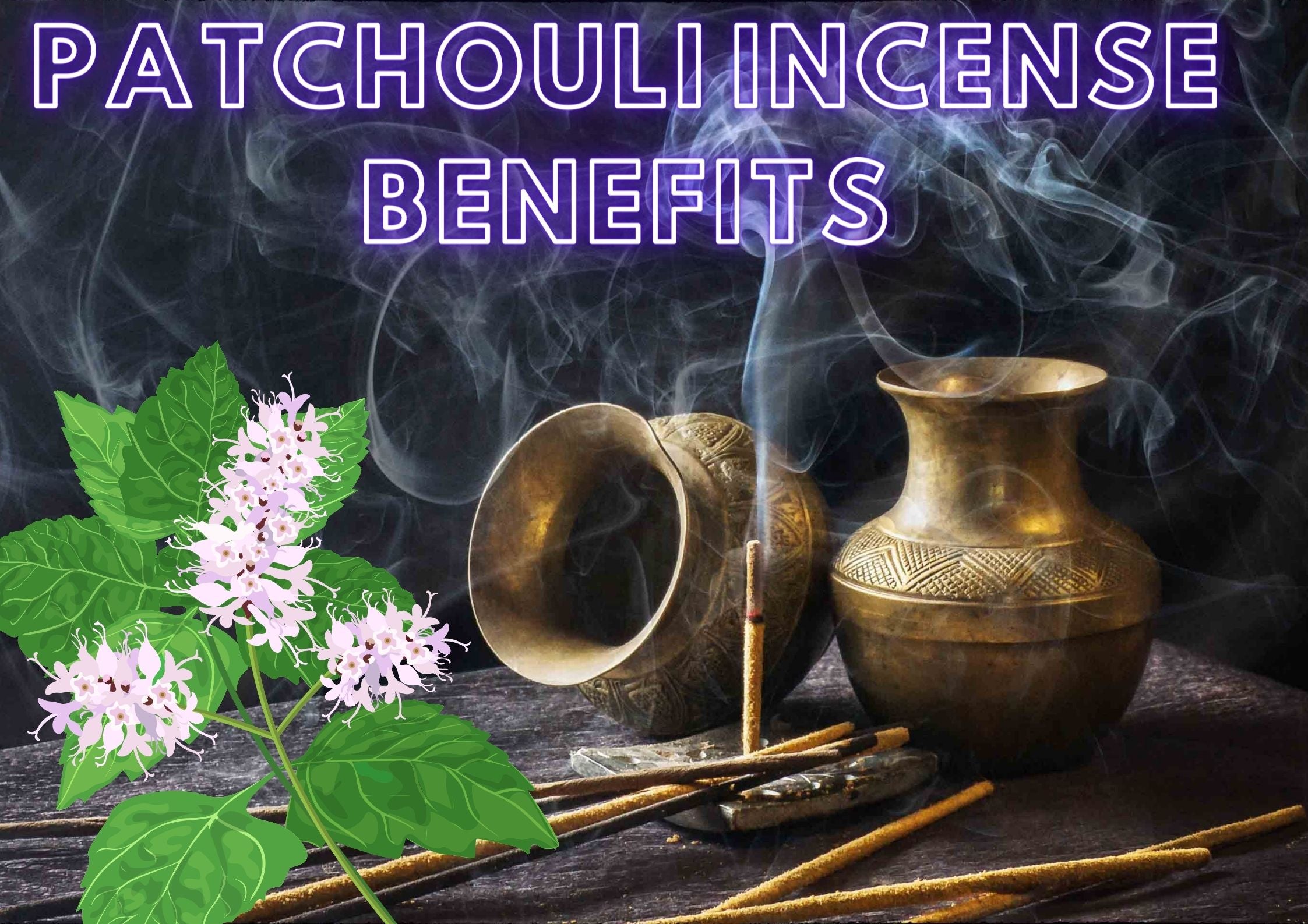 Patchouli incense benefits