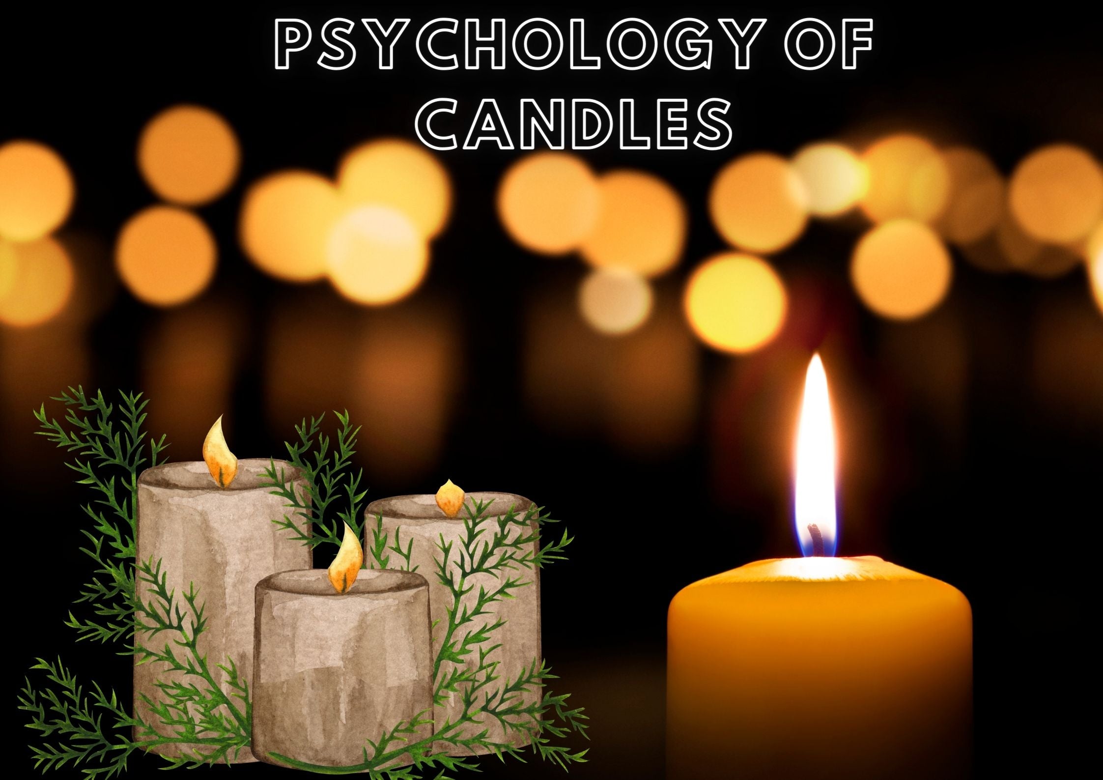 Psychology of candles