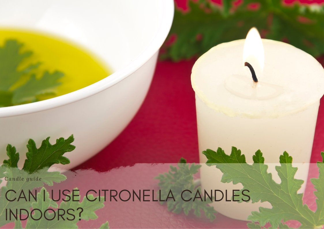 Can I use citronella candles indoors?