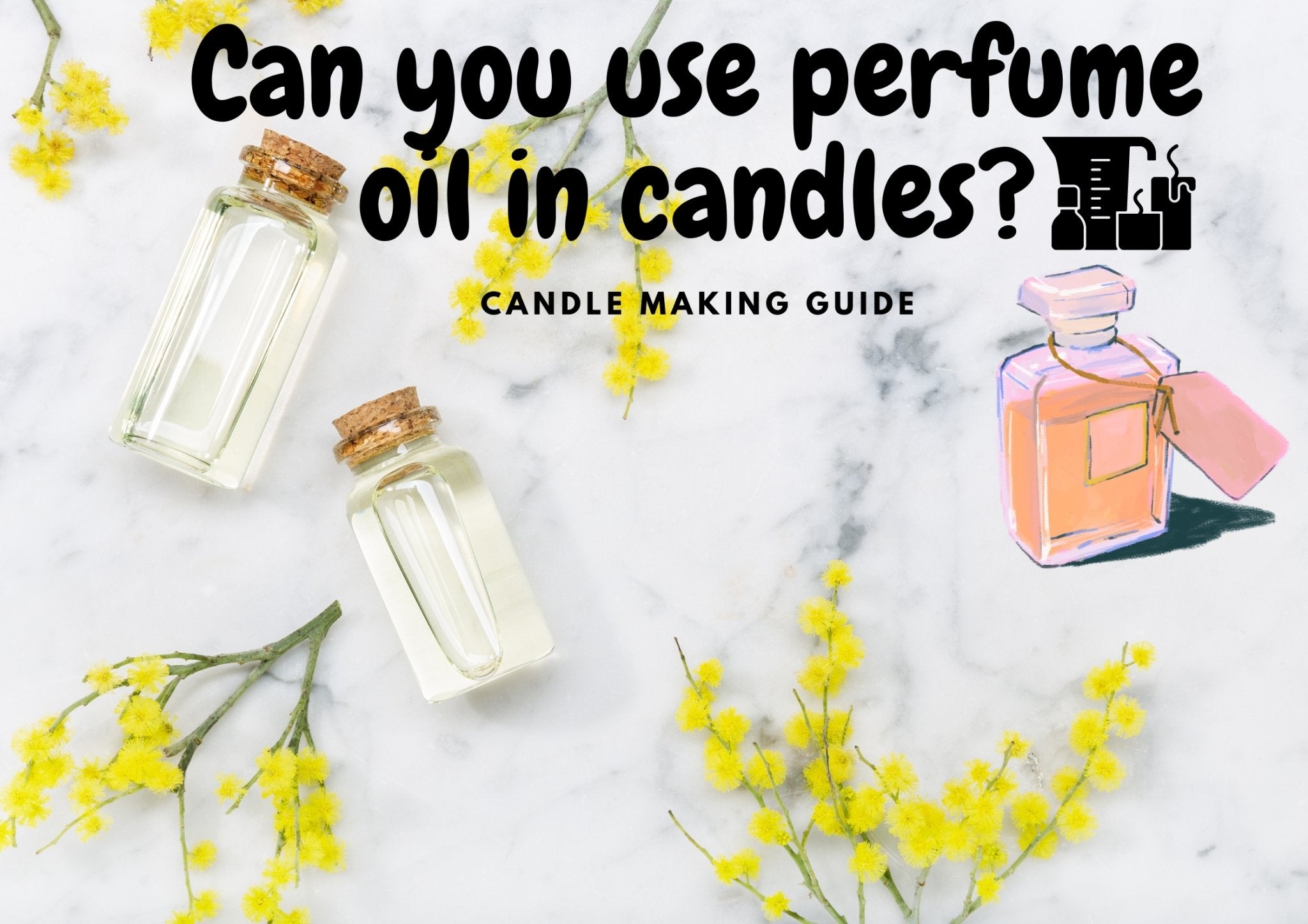 Can you use perfume oil in candles? – Suffolk Candles