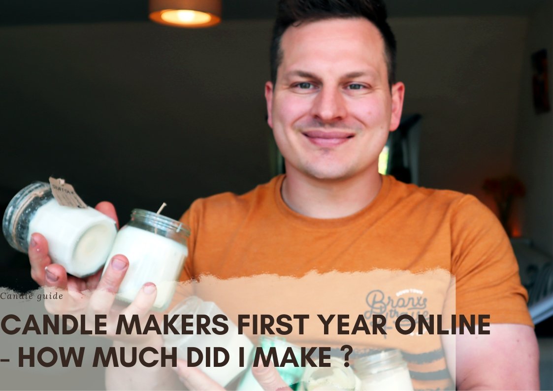 Candle Makers First Year Online - How much Did I Make ?