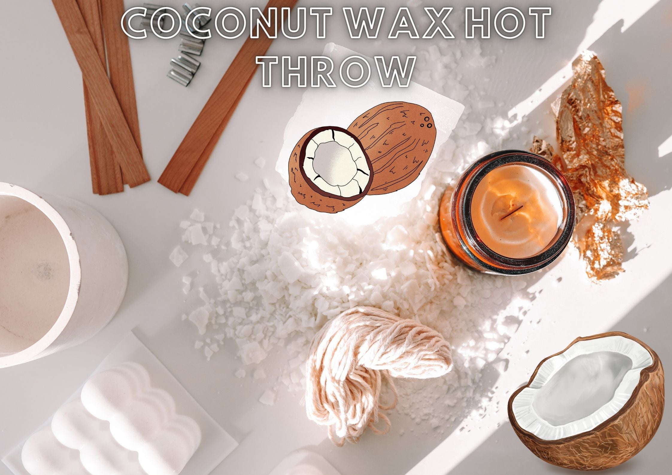 Coconut wax hot throw