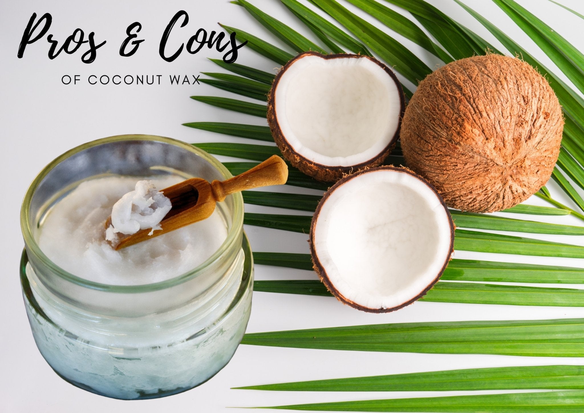 The Pros and Cons of Coconut Wax Candles – Suffolk Candles