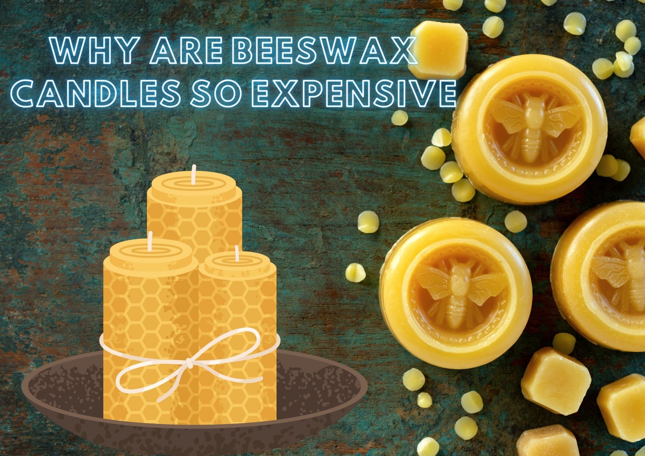why are beeswax candles so expensive