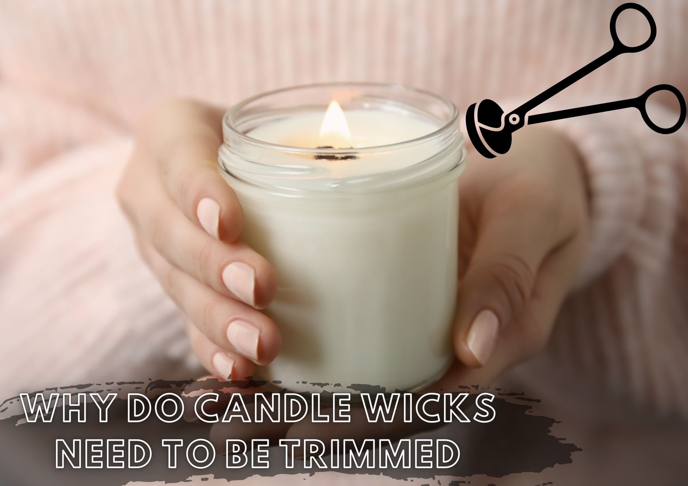 why do candle wicks need to be trimmed