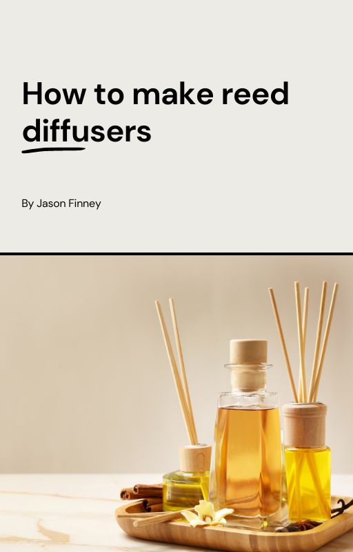 How to make Reed Diffusers